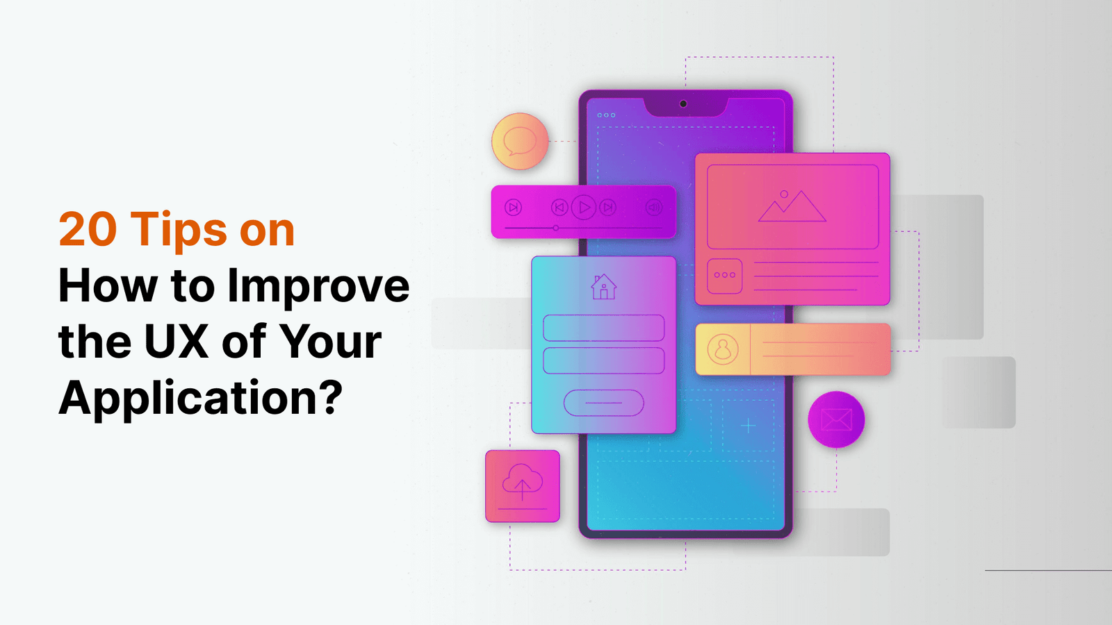 Improve the UX of Your Application