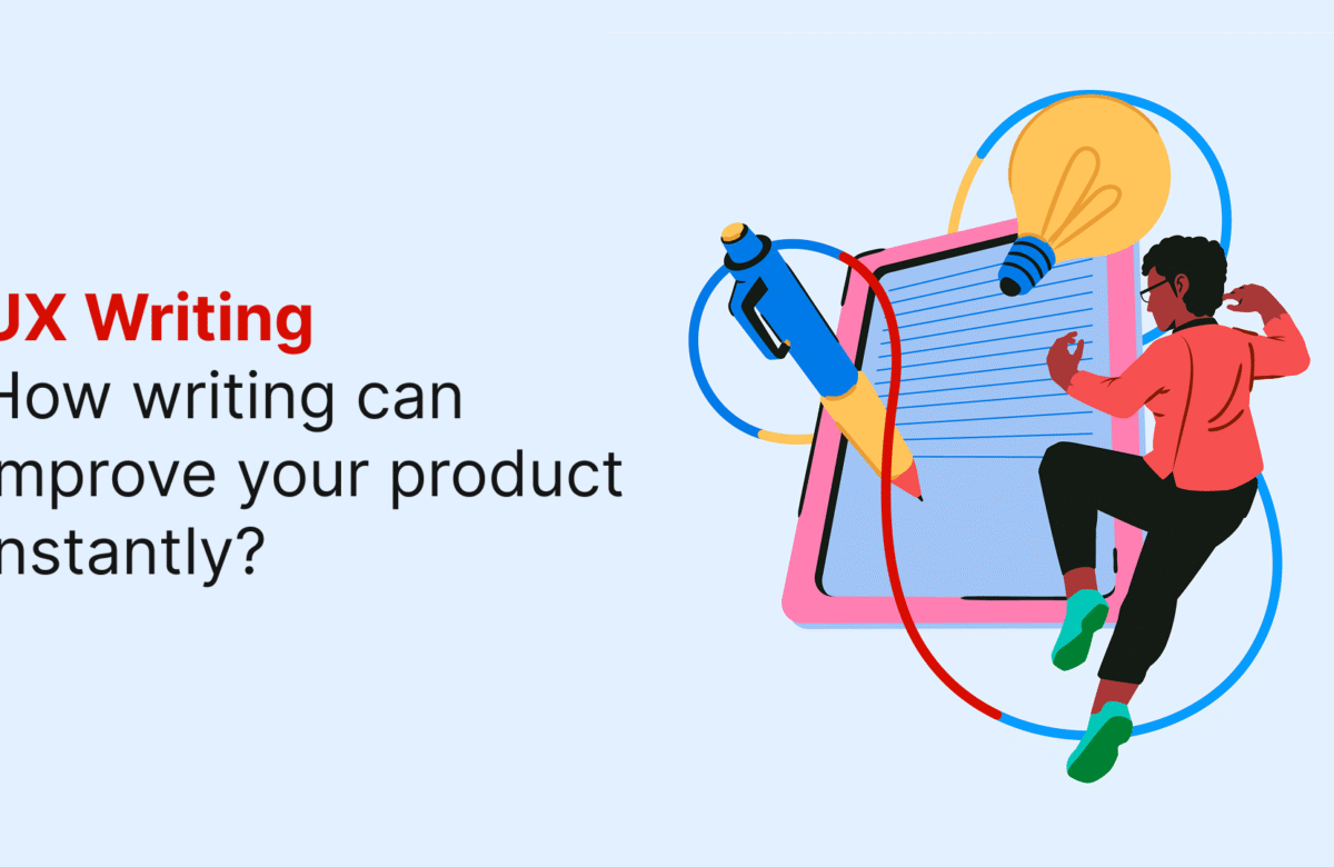 UX Writing: How small word changes can improve your product instantly?