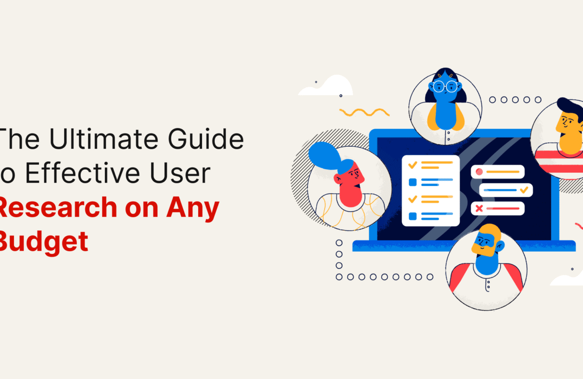 Free UX Research Tools: The Ultimate Guide to Effective User Research on Any Budget